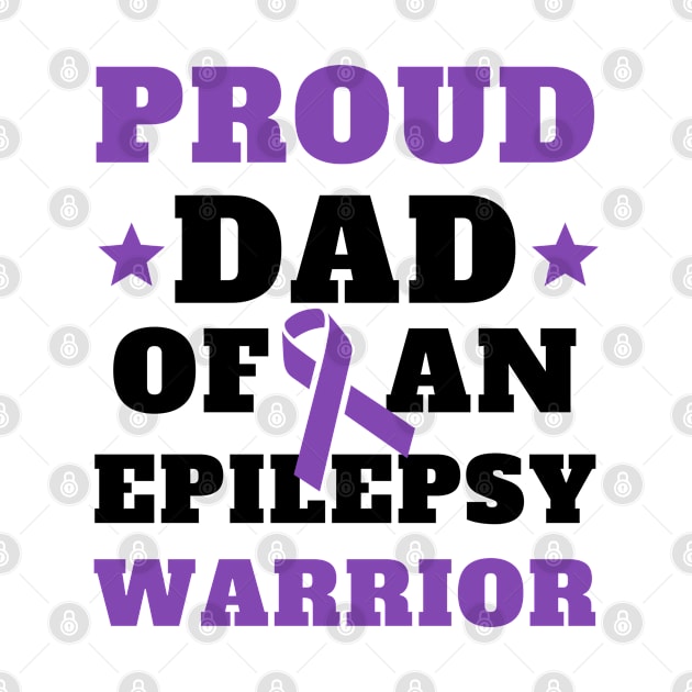 Epilepsy Warrior Dad Proud Epilepsy Awareness Month by oneduystore