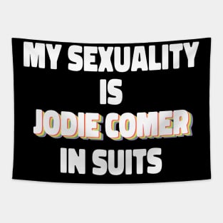 My Sexuality Is Jodie Comer In Suits Tapestry