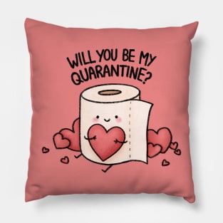 Will You be my Quarantine? Pillow