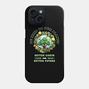 Better Earth For Better Future-Earth Day April 22 2024 Phone Case