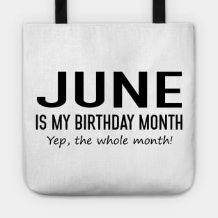 June Is My Birthday Month Yeb The Whole Month Tote