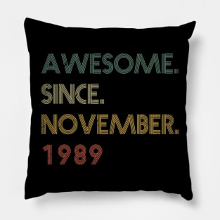 Awesome Since November 1989 Pillow