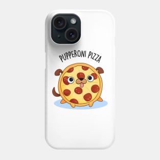 Pupperoni Pizza Cute Pepperoni Puppy Pun Phone Case