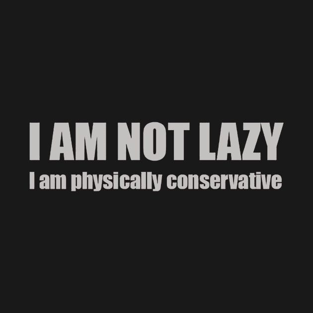 I Am Not Lazy by mhelm2