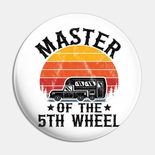 Master Of The 5th Wheel Funny Camping Pin