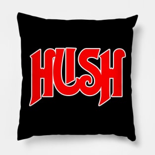 HUSH and listen to RUSH! Pillow