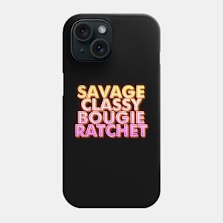 Savage Classy Bougie Ratchet Phone Case