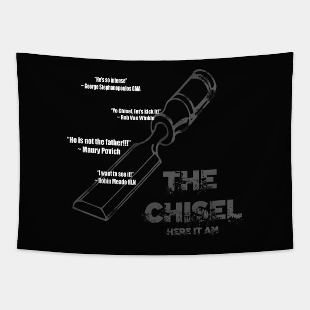 The Man, The Myth, The Legend...The Chisel Tapestry by Python Patrol