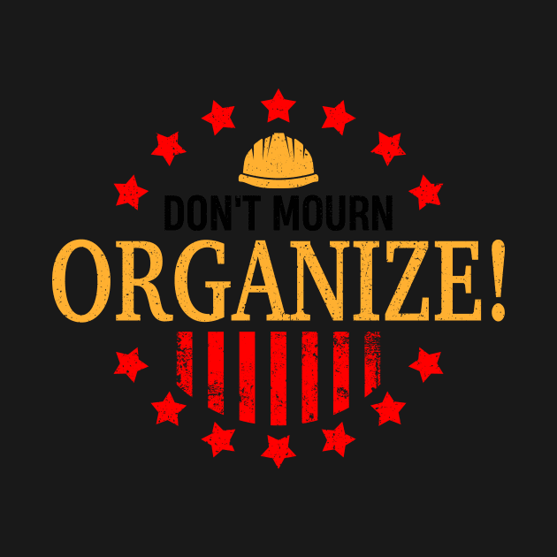 Don't Mourn ORGANIZE! by Voices of Labor