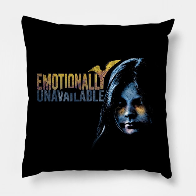 Emotionally Unavailable Pillow by Horisondesignz