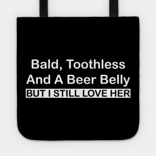 I Still Love Her Tote