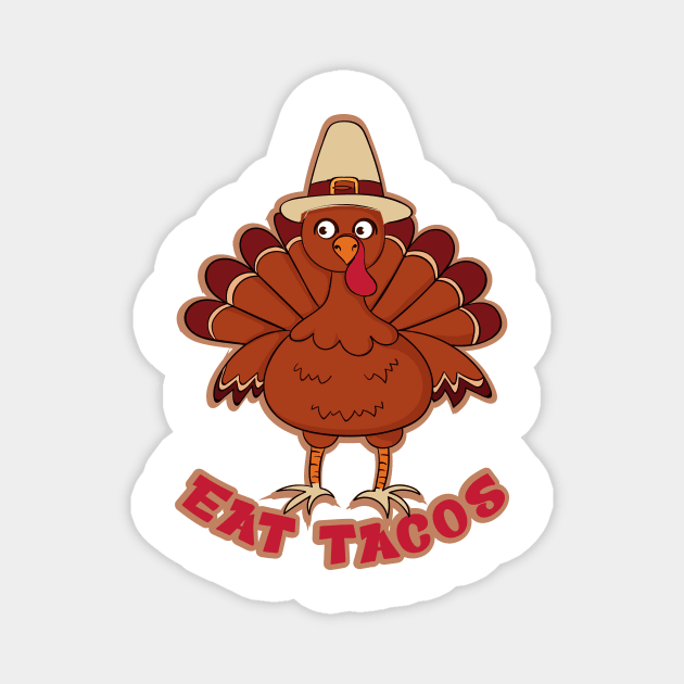 Funny Thanksgiving Turkey Eat Tacos Mexican Thanksgiving Magnet by Selva_design14