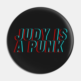 Judy is a Punk Pin