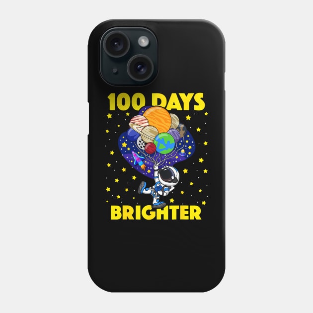 100 Days Brighter 100th Day of School Astronaut Space Phone Case by Saboia Alves