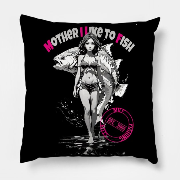 MILF Fishing Club Pillow by Debrawib