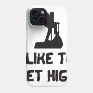 I Like To Get High Funny Rock Climbing Phone Case