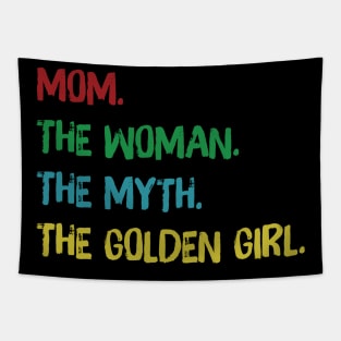 mom the woman the myth the golden girl Tapestry