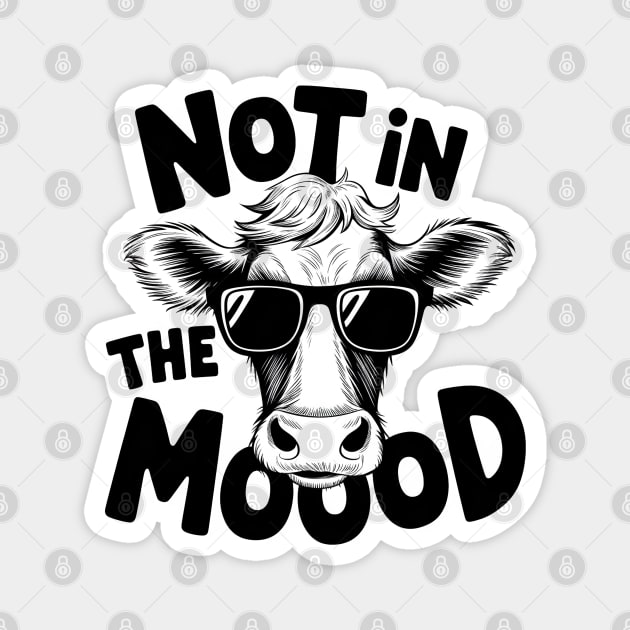 Not In The Moood - Cool Cow Magnet by MakerMind8.2