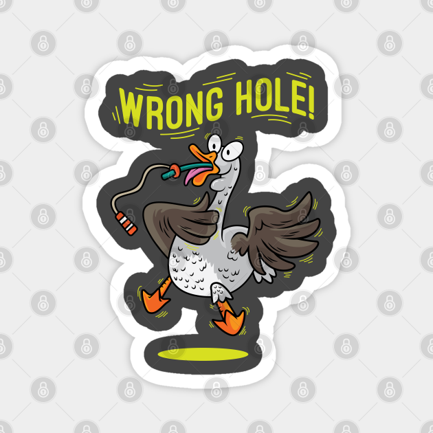 Wrong Hole Funny Anesthesia Goose Pun Nurse Anesthetist CRNA - Humor Goose Animal Honk Newest T Sh - Magnet | TeePublic Wrong Hole Funny Anesthesia Goose Pun Nurse Anesthetist CRNA - Humor Goose Animal Honk Newest T Sh - Magnet | TeePublic