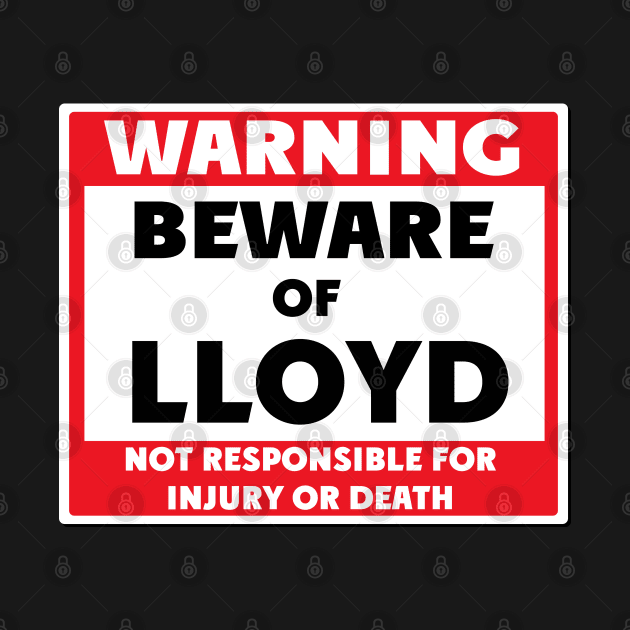 Beware of Lloyd by BjornCatssen