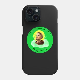 Saint Francis of Assisi Phone Case