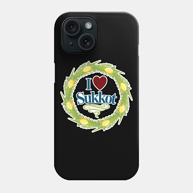 I Love Sukkot - Festival Of Tabernacles, Jewish Holiday Gift For Men, Women & Kids Phone Case by Art Like Wow Designs