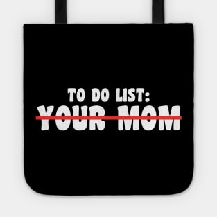 To Do List Your Mom Tote