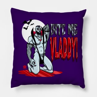 Bite Me Vladdy! Pillow