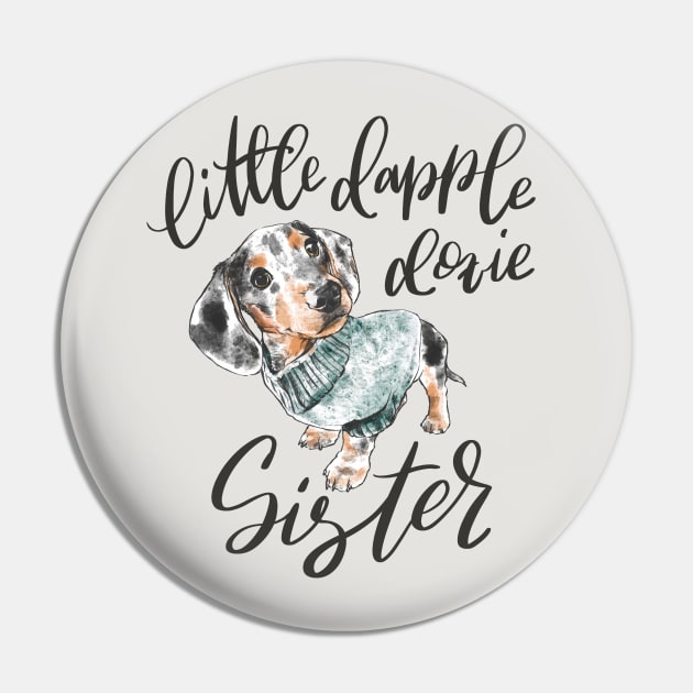 Dapple Doxie Sister Pin by stuckyillustration