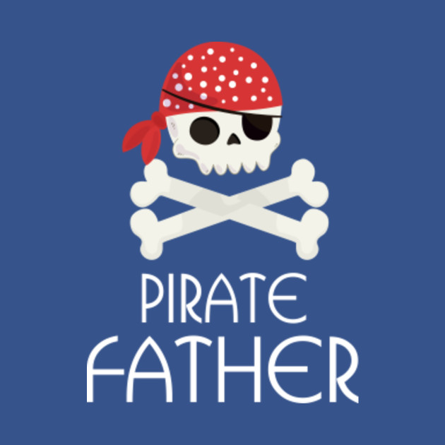 Disover Mens Pirate Dad T-Shirt Skull and Crossbones Tshirt Tee Shirt FATHER - Mens Pirate Dad - T-Shirt