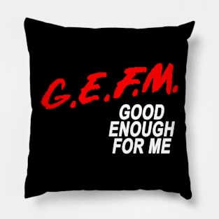 G.E.F.M Pillow