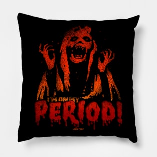 I'M ON MY PERIOD by Lobo Tomy Pillow