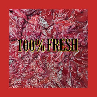 100%FRESH MARKET T-Shirt