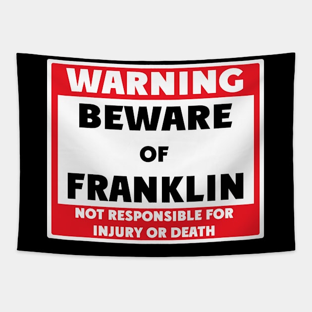 Beware of Franklin Tapestry by BjornCatssen