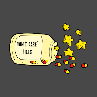 Don't care pills T-Shirt