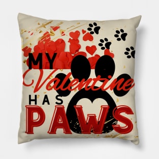 My valentine has paws Pillow