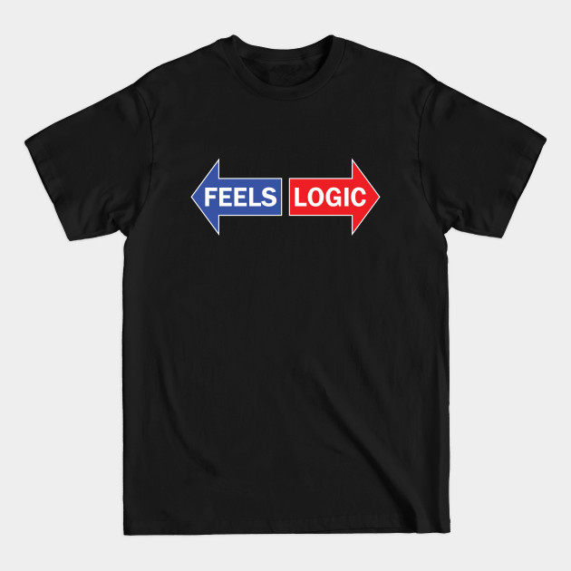 Disover Left vs Right - Feels vs Logic - Conservative - T-Shirt