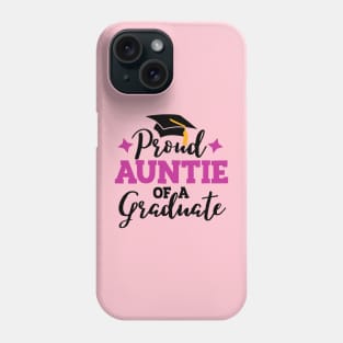 Proud Aunt of a graduate; graduation; graduate; graduating; graduation hat; proud; Aunt; Auntie; school; senior; class of; senior graduation; student; class of 2024; family; Phone Case