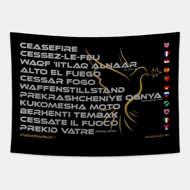 CEASEFIRE: Say ¿Qué? Top Ten Official (World) Tapestry by Village Values