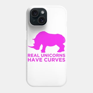 real unicorns have curves Phone Case