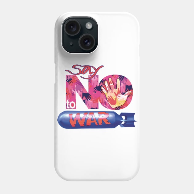 say no to war Phone Case by dhodosinaga