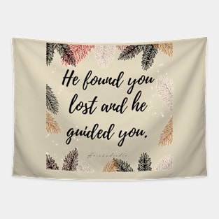 He found you lost Tapestry