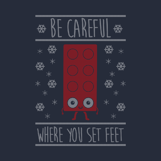 Be careful where you set feet (ugly sweater) Christmas Sweater T