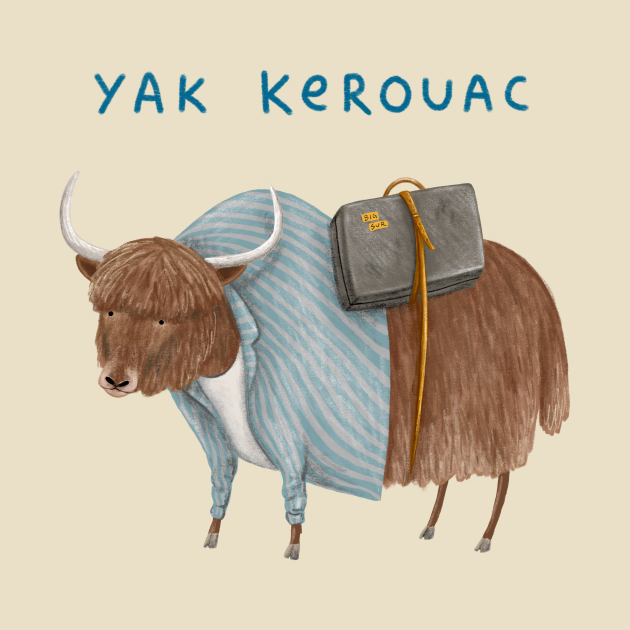 Yak Kerouac - Jack Kerouac - T-Shirt | TeePublic