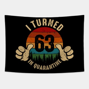 I Turned 63 In Quarantine Tapestry