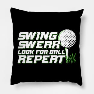 Swing Swear Look For Ball Repeat Golf Player Gift Pillow