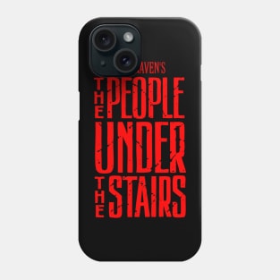 The People Under The Stairs Phone Case