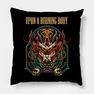 UPON A BURNING BODY BAND Pillow