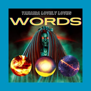 Words - (Official Video) by Yahaira Lovely Loves T-Shirt