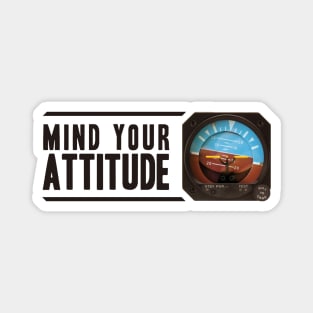 Mind your attitude Magnet